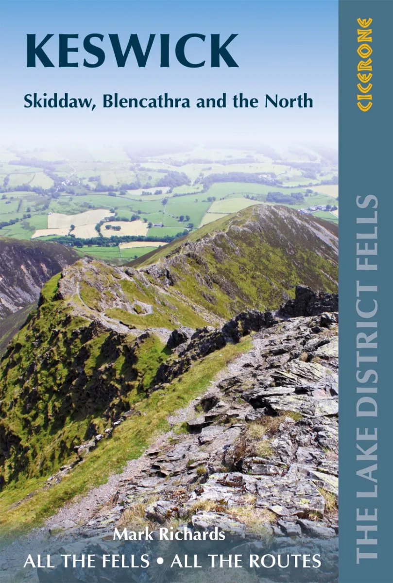 Walking The Lake District Fells - Keswick : Skiddaw, Blencathra And The North