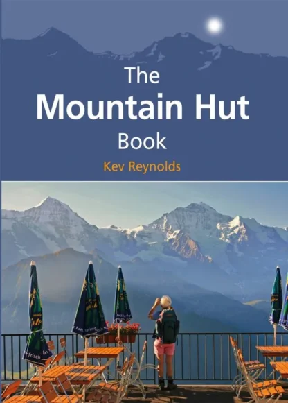 Cicerone - The Mountain Hut Book