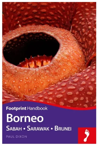 Footprint Travel Handbook - Borneo