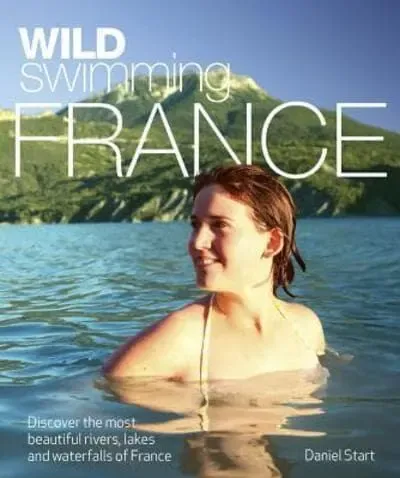 Wild Things - Wild Swimming: France
