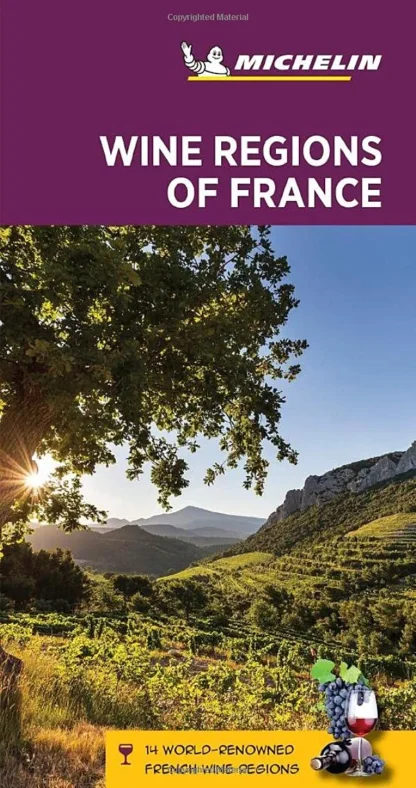 Michelin Green Guide - The Wine Regions Of France
