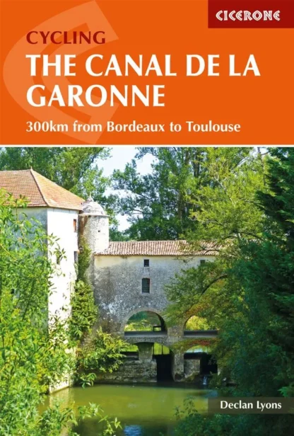 Cicerone - Cycling the Canal de la Garonne