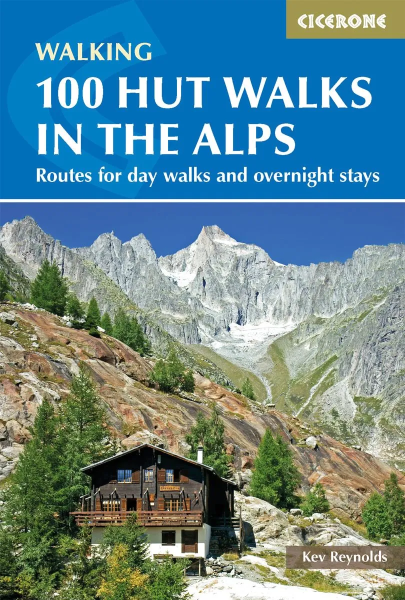 Cicerone 100 Hut Walks In The Alps