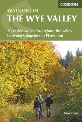 Cicerone Walking In The Wye Valley